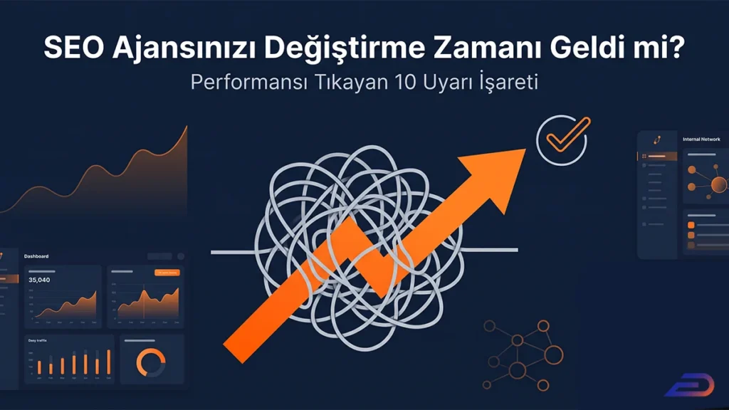 Digital Plus SEO ajansı değişim rehberi kapak görseli: Performansı tıkayan karmaşık süreç düğümünü kırarak yukarı doğru ivmelenen turuncu ok ve arka planda veri gösterge panellerinden (dashboard) oluşan "SEO Ajansınızı Değiştirme Zamanı Geldi mi?" temalı illüstrasyon.