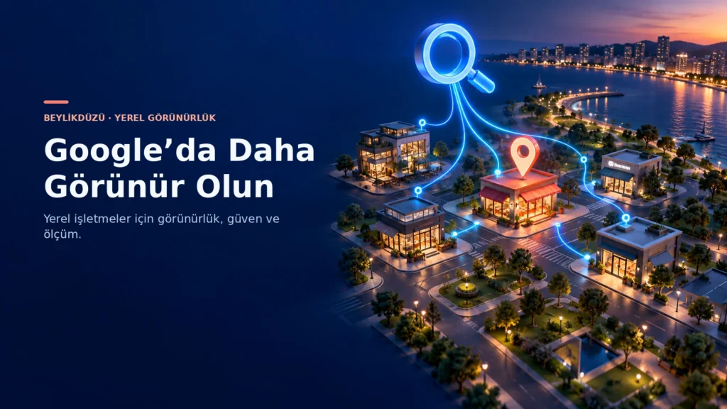 Beylikdüzü yerel işletmelerini Google arama görünürlüğü ve harita işaretleriyle ilişkilendiren 3D görsel